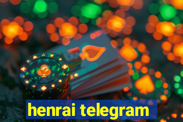 henrai telegram